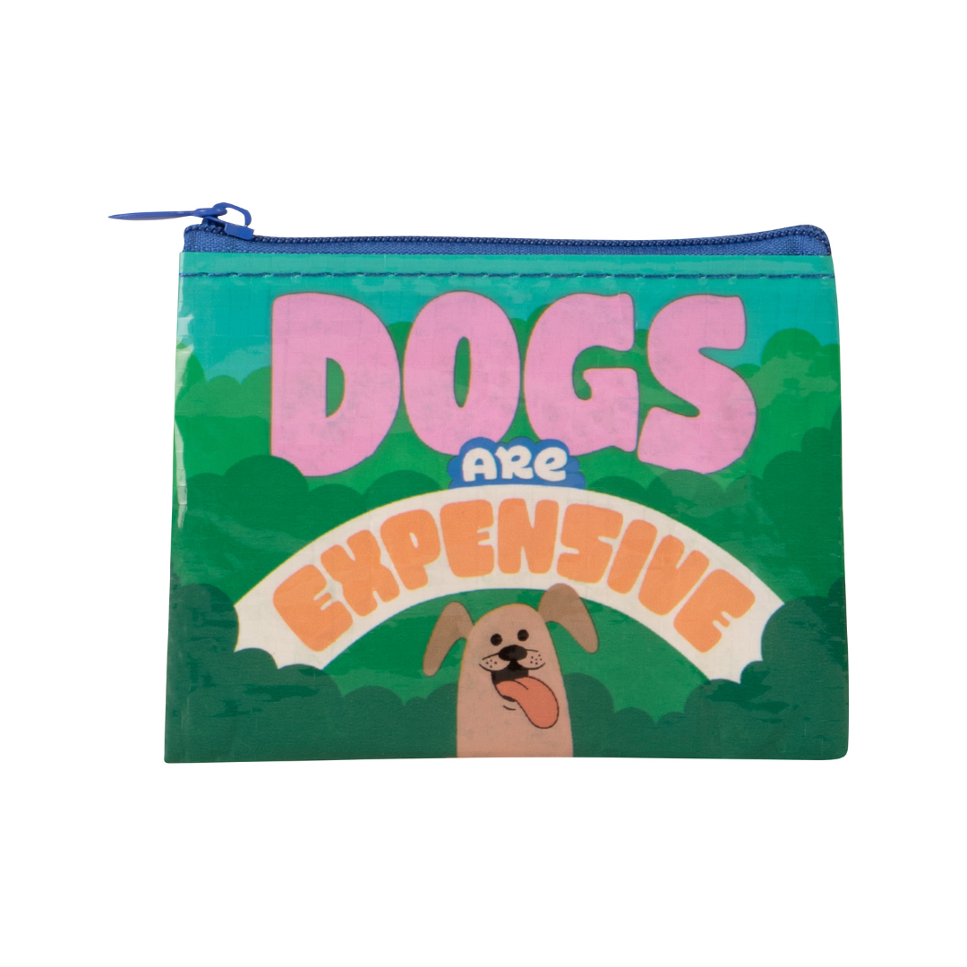 Dogs Are Expensive Coin Purse