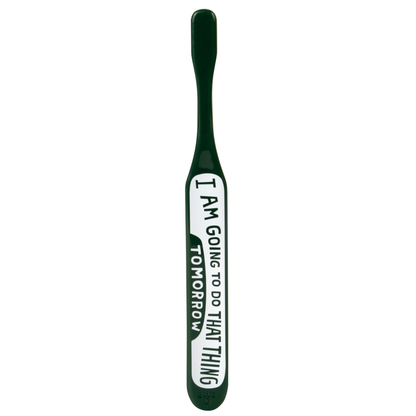 Gonna Do That Thing – Quirky Toothbrush