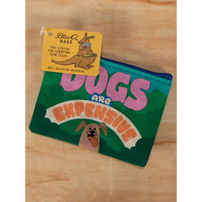 Dogs Are Expensive Coin Purse