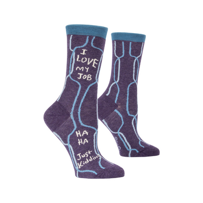 I Love My Job, Ha Ha, Just Kidding - Women&