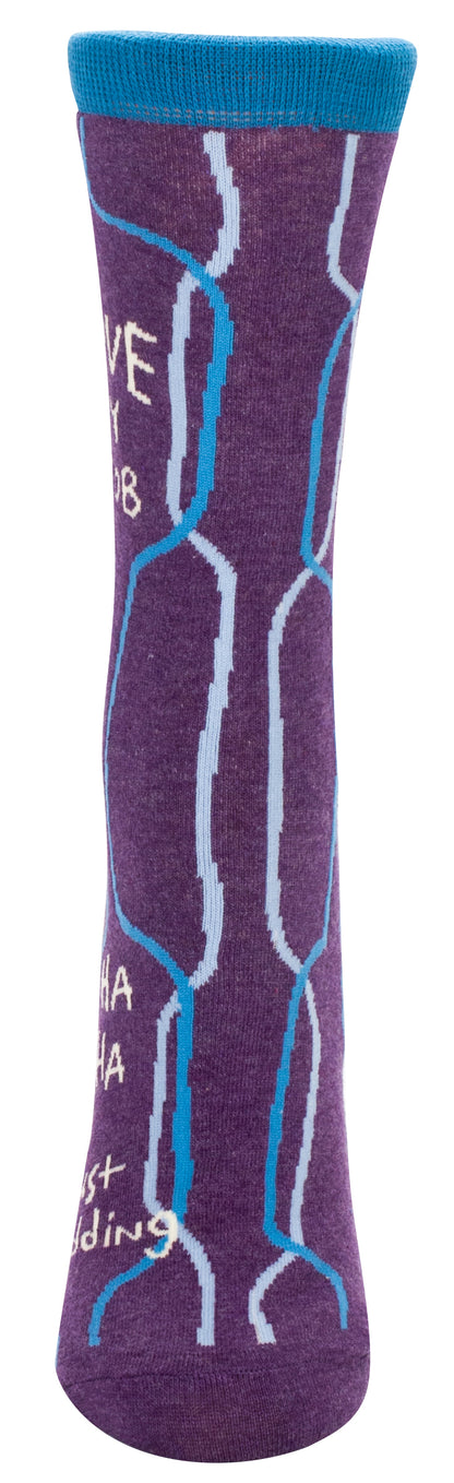 I Love My Job, Ha Ha, Just Kidding - Women&